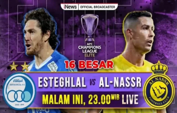 Live dalam tempat iNews: Babak 16 Besar AFC Champion League Elite, Esteghlal vs Al-Nassr